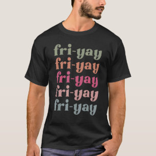 Boho Style Typografie Fr Yay  Lehrer Freitag Woche T-Shirt