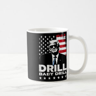 Bohrer für Bohrer Amerikanisch 2025 Trump Präsiden Kaffeetasse