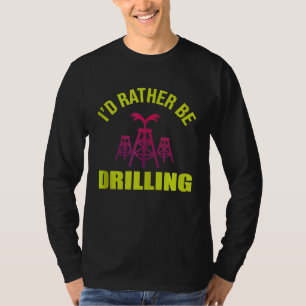 Bohringenieur Pumpjack Öl gut für Ölbohrinsel T-Shirt