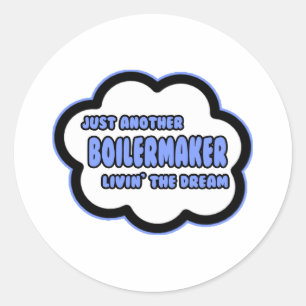 Boilermaker. Der Traum von Livin Runder Aufkleber