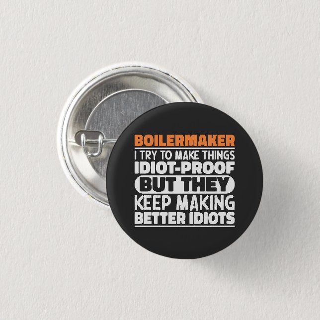 Boilermaker Ich versuche, die Dinge lustiges Spric Button (Vorne & Hinten)