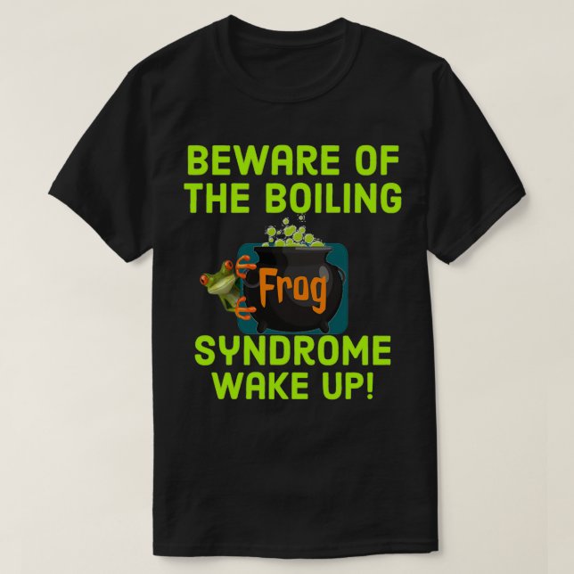 Boiling Frog-Syndrom T-Shirt (Design vorne)