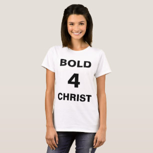 "Bold4Christ" T - Shirt der Frauen