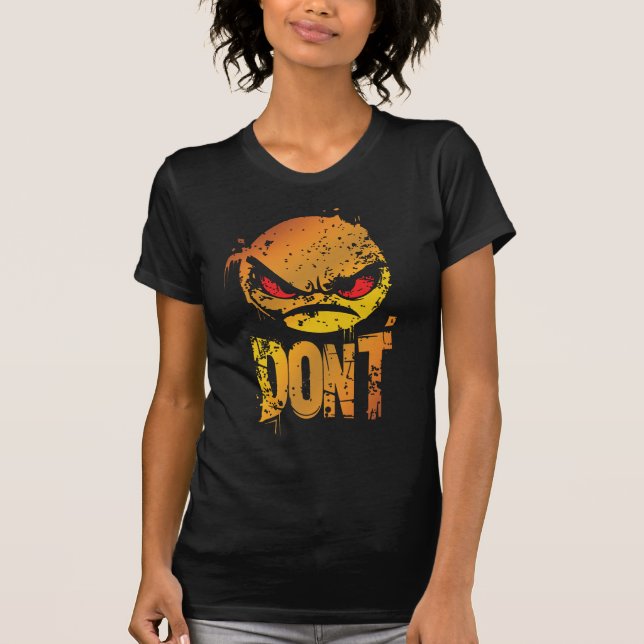 Bold Angry Emoji mit 'DON'T Text' T-Shirt (Vorderseite)