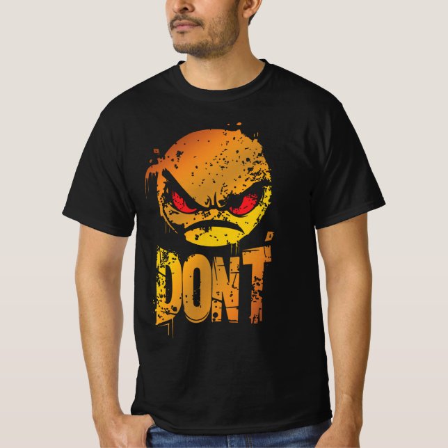 Bold Angry Emoji mit 'DON'T Text' T-Shirt (Vorderseite)