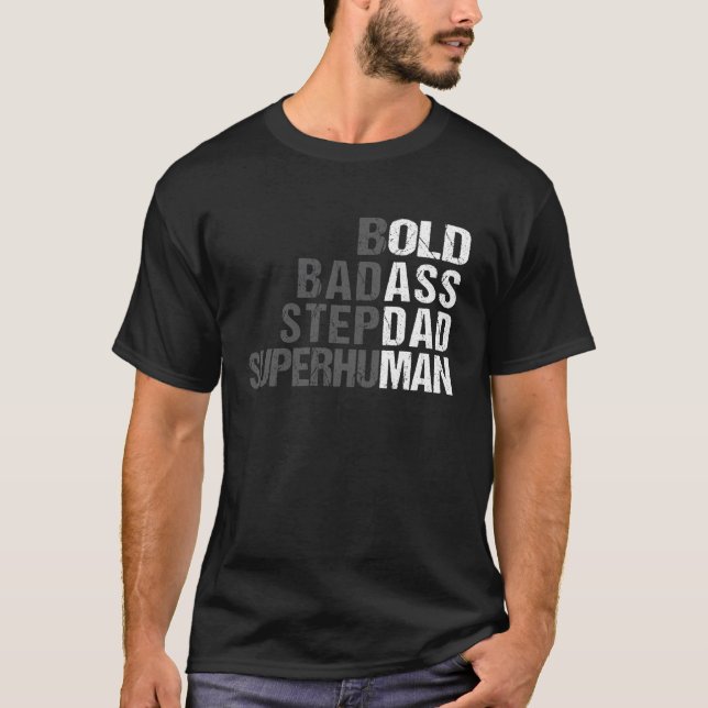 Bold Bad-Ass Superhuman Fun Saying Elderly Stepdad T-Shirt (Vorderseite)