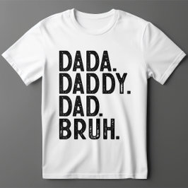 Bold Black DADA DADDY VATER BRUH VATER'S DAY T-Shirt