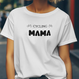 Bold Cycling Mama für Mama Mother Velofans T-Shirt