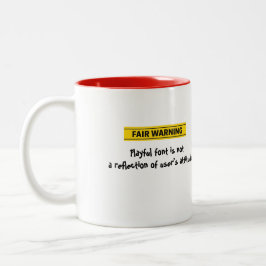 Bold Fair Warning Playful Font Zweifarbige Tasse