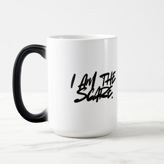 Bold & Fearless – I AM THE SCARE Coffee & Tea Mug Verwandlungstasse (Links)