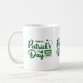 Bold Green Irish Quote St Patrick’s Mug Kaffeetasse
