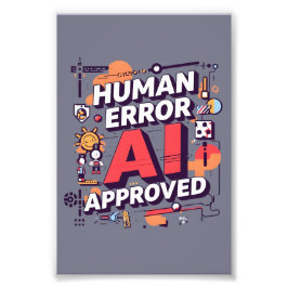 Bold “Human Error, AI Approved” Digital Art Fotodruck