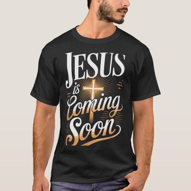 Bold Jesus Is Coming Soon Christian Apparel  T-Shirt (Vorderseite)