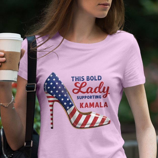 Bold Lady Supporting Kamala Harris Patriotic Heels T-Shirt (Von Creator hochgeladen)
