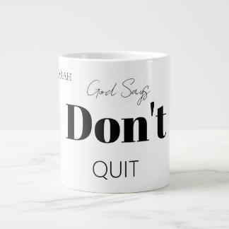 Bold Modern God Says Don't Quit Faith Slogan Jumbo-Tasse