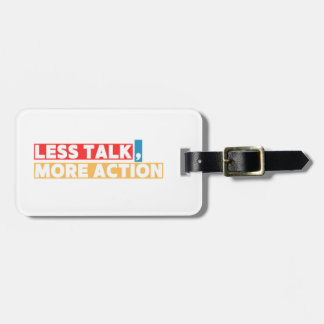 Bold Motivational Quote – Less Talk, More Action Gepäckanhänger