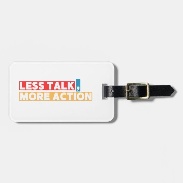 Bold Motivational Quote – Less Talk, More Action Gepäckanhänger (Vorderseite horizontal)
