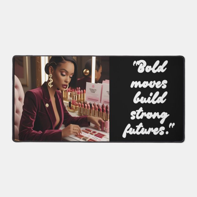 Bold Moves Build Strong Futures – Deskmat (Vorderseite)
