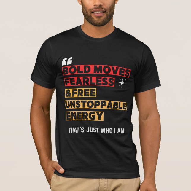 Bold Moves Fearless Free T-shirt | Energrtic Tee (Vorderseite)