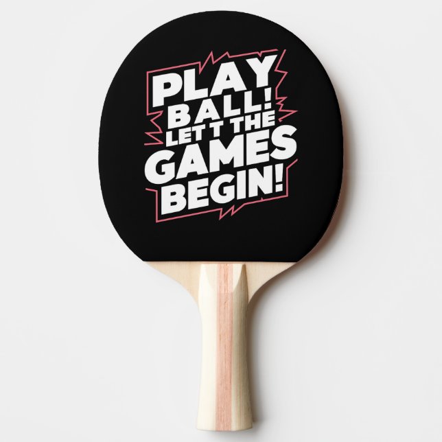 Bold Play Ball Sports Quote Art Tischtennis Schläger (Vorderseite)