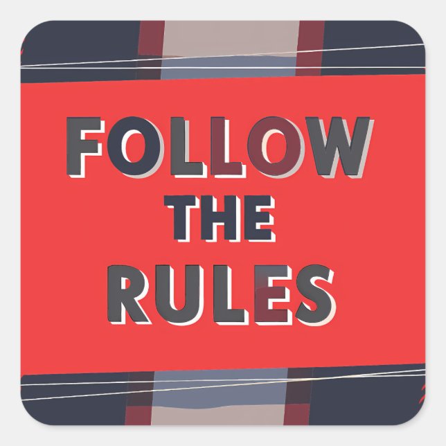 Bold Rules: A Clear, Striking Message Quadratischer Aufkleber (Vorderseite)