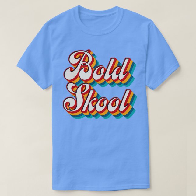 Bold Skool 3 T-Shirt (Design vorne)