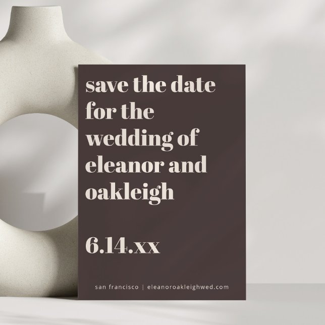Bold Typography Earthy Brown Modern Wedding  Save The Date (Von Creator hochgeladen)