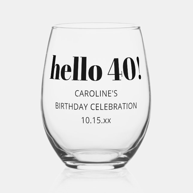 Bold Typography Modern 40th Birthday Party Custom Weinglas Ohne Stiel (Vorderseite)