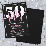 Bold Typography Pink Modern 50th Birthday Einladung<br><div class="desc">Introducing a simple and modern 50th birthday party invitation, perfect for celebrating this milestone in style. The sleek design features a bold black background with a prominent "50" at the top. Below, "Fifty" is elegantly written in script calligraphy, adding a touch of sophistication. The text throughout the invitation combines a...</div>