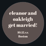 Bold Typography Warm Brown Modern Wedding Custom Runder Aufkleber<br><div class="desc">This personalized wedding sticker in brown features bold modern typography with a warm,  minimalist layout. Customize the names,  date,  and location to match your celebration details. A versatile option for wedding favors,  envelopes,  welcome bags,  and day-of decor. Designed to coordinate seamlessly with modern and neutral wedding styles.</div>