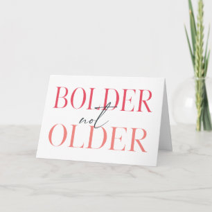 Bolder not Ältere Funny Fifty Birthday Card Karte
