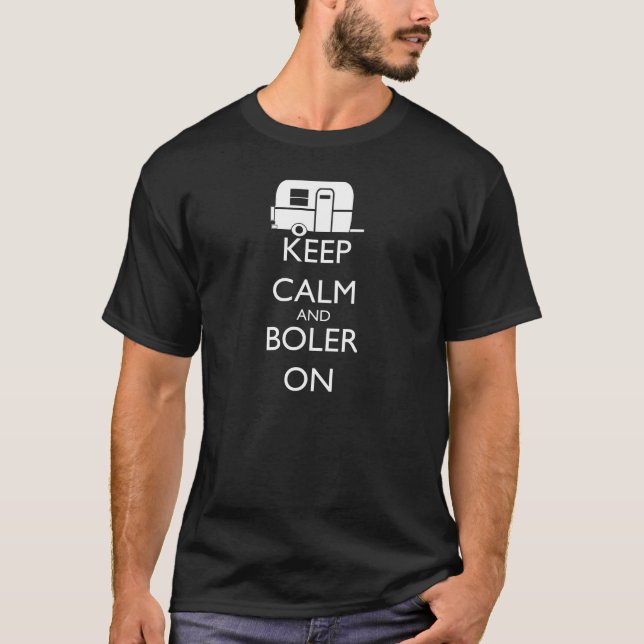 Boler T - Shirt (behalten Sie Ruhe und Boler an) (Vorderseite)
