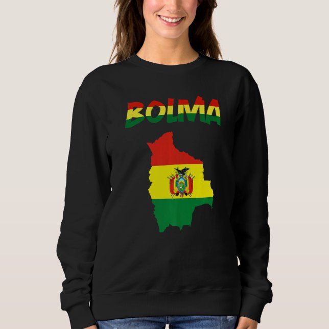 Bolivia Country Map Flag Bolivia Bolivian Flag Sou Sweatshirt (Vorderseite)