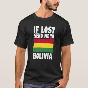 Bolivia-Flagge Design Wenn verloren, schicken Sie  T-Shirt