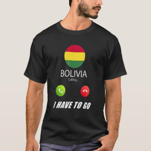 Bolivia-Flagge-Souvenir Bolivien Ruft Ist Anrufend T-Shirt