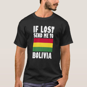 Bolivia-Flaggen-Design Wenn verloren, schicken Sie T-Shirt