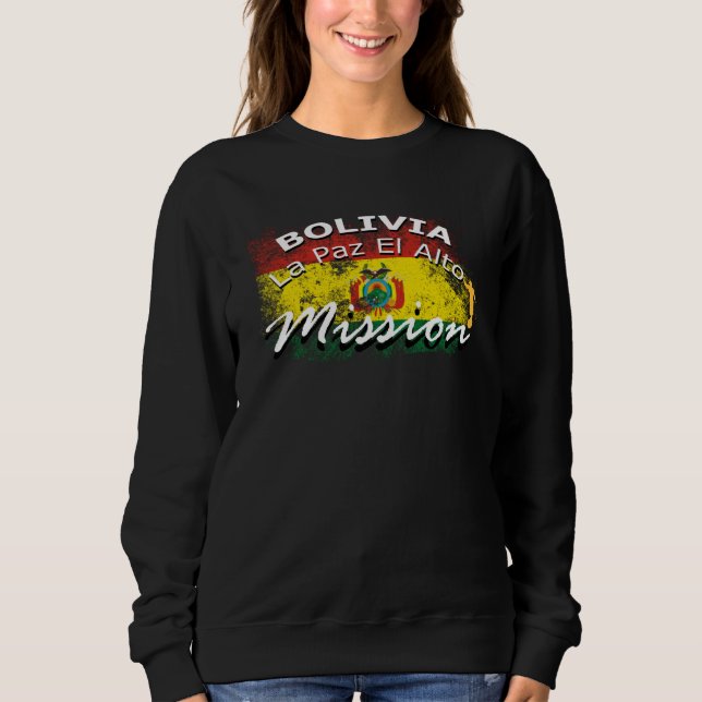 Bolivia La Paz El Alto Mormon LDS Mission Missiona Sweatshirt (Vorderseite)