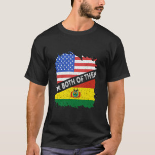 Bolivien-Flagge Ich bin beide Amerika USA Bolivian T-Shirt