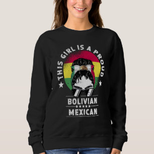 Bolivien-Flagge Mexiko Erwachsene Frauen Mädchen B Sweatshirt