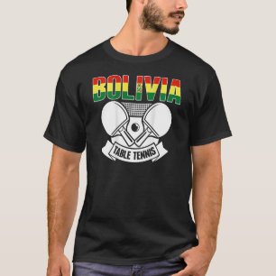 Bolivien Tischtennis-Unterstützung Bolivianer Ping T-Shirt