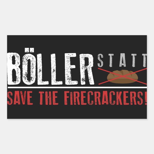 Böller statt Brot ! Rechteckiger Aufkleber (Vorderseite)