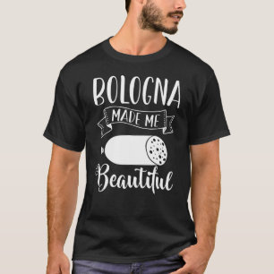 Bologna Meat Italy Sandwich Sausage Baloney Fried T-Shirt