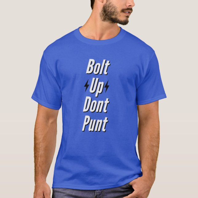 Bolt Up Dont Punt Dark Style 01 T-Shirt (Vorderseite)
