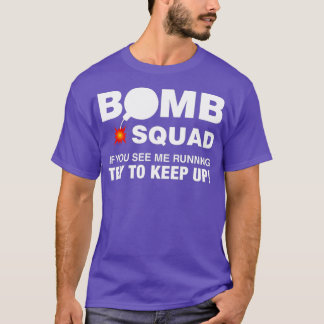 Bomb Squad Entsorgungstechniker T-Shirt Geschenk