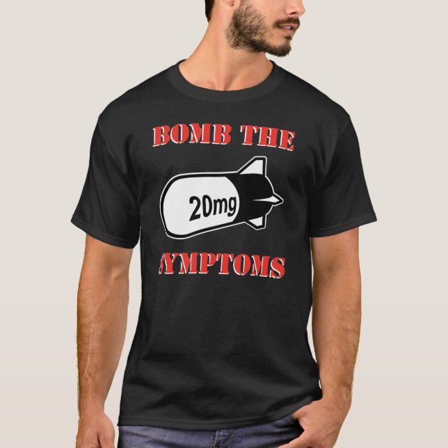 BOMBARDIEREN Sie das SYMPTOME Shirt (Vorderseite)