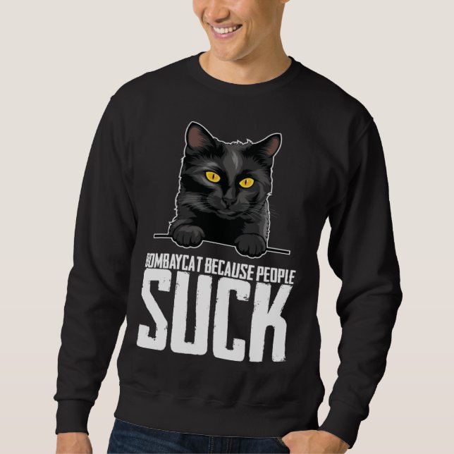 Bombaycat because people suck sweatshirt (Vorderseite)