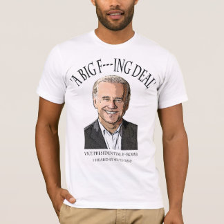 Bombe Joe Bidens F - ein großes F---ing Abkommen T-Shirt