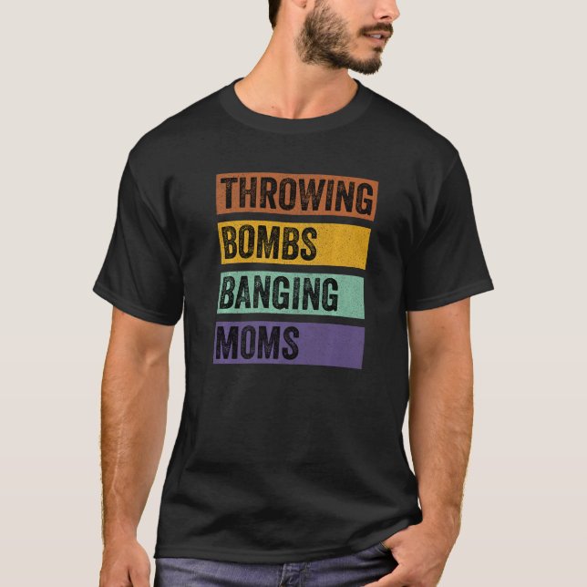 Bomben abwerfen Mamas T-Shirt (Vorderseite)