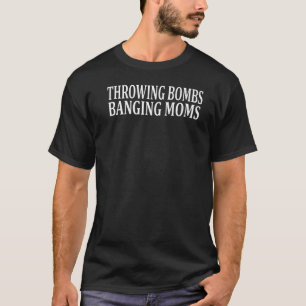 Bomben knistern Mamas Fußball Zitat T-Shirt