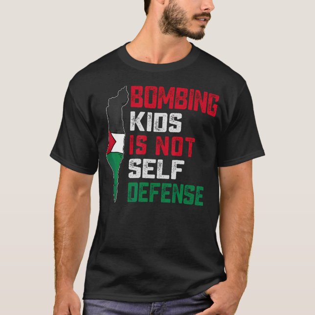 Bombenangriffe auf Kinder sind keine Selbstverteid T-Shirt (Vorderseite)